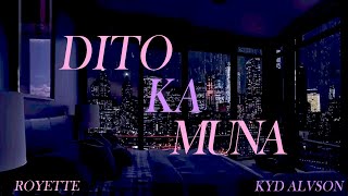 Royette – Dito Ka Muna feat Kyd Alvson Official Lyric Video [upl. by Kincaid]