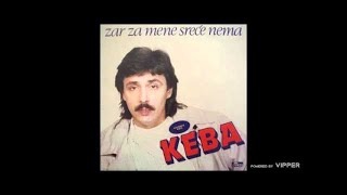 Keba  Zar za mene srece nema  Audio 1989 [upl. by Raye]