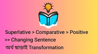 Superlative comparative positive degree।। changing sentence।। Transformation changingsentence [upl. by Edgar22]