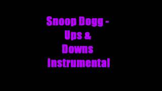 Snoop Dogg  Ups amp Downs Instrumental [upl. by Buskus872]