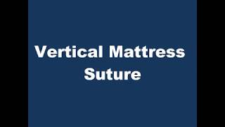 Vertical Mattress Suture [upl. by Dahsra]