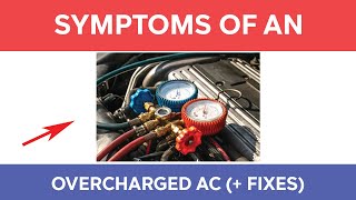 How To Fix An Overcharged AC – Symptoms and Fixes [upl. by Nachison472]