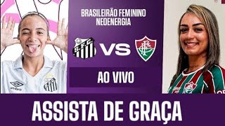 SANTOS X FLUMINENSE ASSISTA DE GRAÇA FUTEBOL FEMININO [upl. by Annahahs]