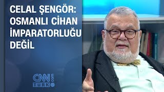 Celal Şengör Osmanlı cihan imparatorluğu değil [upl. by Oicirtap]