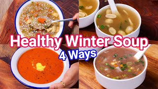 Healthy Winter Soup Recipes  4 Ways  Easy amp Simple Weight Loss Soup Recipes [upl. by Nosna]