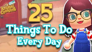 25 Things To Do Every Day in Animal Crossing New Horizons  My Daily Routine [upl. by Gnohp39]