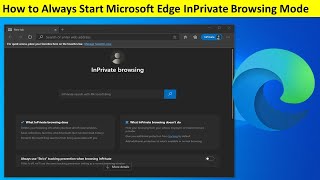 How to Always Start Microsoft Edge in InPrivate Browsing Mode in Windows 1110 [upl. by Lynn670]