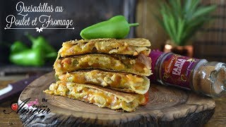 recette quesadillas au poulet et fromage Par soulef Amour de Cuisine [upl. by Town586]