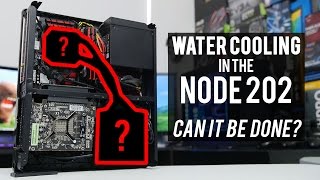 Challenge Accepted Liquid Cooling in the Fractal Node 202 [upl. by Dottie]