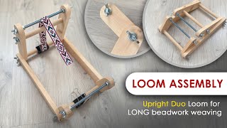 How to assemble UPRIGHT DUO LOOM for seed bead weaving for long beadwork weaving [upl. by Ellerd739]