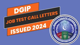 DGIP Jobs Test Call Letters Issued 2024  Directorate General Of Immigration And Passport Office [upl. by Atelokin]