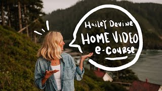 HAILEY DEVINE ECOURSE THE MAGIC OF HOME VIDEOS [upl. by Ennaej]