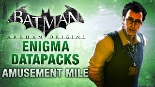 Batman Arkham Origins  Enigma Datapacks  Amusement Mile amp The Final Offer [upl. by Oryaj206]