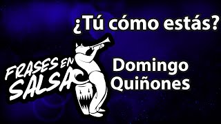 Tú cómo estás letra  Domingo Quiñones Frases en Salsa [upl. by Cerracchio]