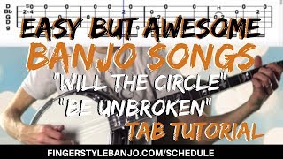 Easy but awesome Banjo Songs How to Play quotWILL THE CIRCLE BE UNBROKENquot 3 Finger Banjo [upl. by Choong217]