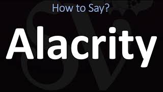 How to Pronounce Alacrity CORRECTLY [upl. by Ariane59]