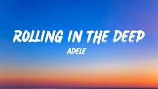 Rolling in The Deep  Adele Lyrics [upl. by Omer474]