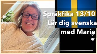 Språkfika den 1310  Lär dig svenska svenskamedmarie [upl. by Stoddart114]