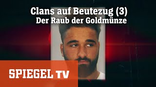 Clans auf Beutezug 3 Raub der Goldmünze  SPIEGEL TV [upl. by Mendy]