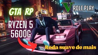 Ryzen 5600g roda Gta RP com a vega 7 [upl. by Foscalina]