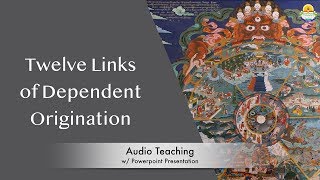 12 Links of Dependent Origination [upl. by Erdnad]