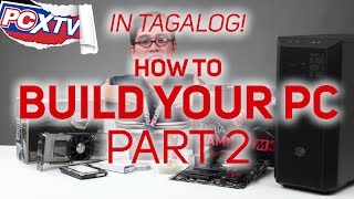 PAHELP  How to build a PC  Part 2 IN TAGALOG [upl. by Franz]