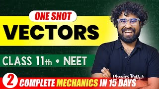 VECTORS  Complete Chapter in One Video  ConceptsPYQs  Class 11 NEET [upl. by Ibocaj]