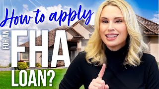 How Do I Apply for An FHA Loan  FHA LOAN APPLICATIONS EXPLAINED [upl. by Harve]