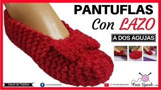 ✅ Pantuflas y Babuchas con Lazo a Dos Agujas 💡 Curso Gratis de Tejidos a Palillos [upl. by Hgiellek]