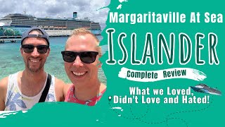 Margaritaville At Sea Islander Full Review What We Loved Didn’t Love and Hated [upl. by Ransell]