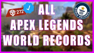 All 9 Apex Legends World Records  Honorable Mentions [upl. by Okomom]