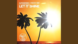 Let It Shine Feat Youngman [upl. by Oicelem]