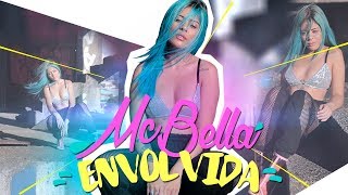 Mc Bella  Envolvida Prod Djay W [upl. by Francklyn400]