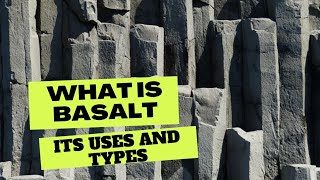 What is Basalt  Explain Basalt  Basalt Minerolgy Metamorphism and Uses [upl. by Analli]