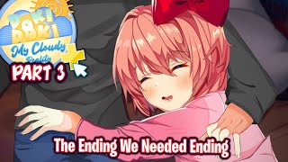 The Ending We Needed EndingPart 3DDLC My Cloudy Reality Plus MOD [upl. by Eiser]