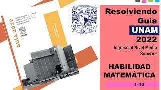 RESOLVIENDO GUÍA UNAM COMIPEMS 2022 HABILIDAD MATEMÁTICA [upl. by Westhead]