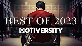 MOTIVERSITY  BEST OF 2023  Best Motivational Videos  Speeches Compilation 3 Hours Long [upl. by Nere]