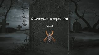 Graveyard Keeper  2023 Guide for Complete Beginners  Episode 9 [upl. by Aran]