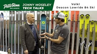 Peter Glenn Tech Talks 2020 Volkl Deacon Lowride 84 Ski Review [upl. by Adahs]