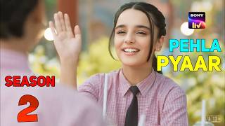 Pehla pyar  pehla pyaar season 2 episode 41  SonyLIV  pehla pyaar season 2  pehla pyar chance [upl. by Nylloc]