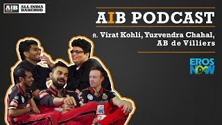 AIB Podcast  ft Virat Kohli Yuzvendra Chahal AB de Villiers [upl. by Smiley]