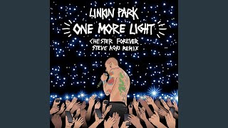 One More Light Steve Aoki Chester Forever Remix [upl. by Etennaej712]