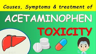 Acetaminophen PARACETAMOL toxicity  Symptoms causes and treatment [upl. by Rollet]