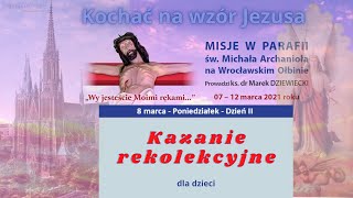 ks dr Marek DZIEWIECKI  Kazanie rekolekcyjne dla dzieci  Dzień II [upl. by Nehtanhoj]