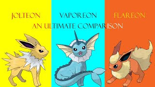 Jolteon vs Flareon vs Vaporeon An Ultimate Eeveelution Comparison [upl. by Glaab880]