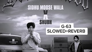 G63 AMG SLOWED REVERB SIDHU MOOSE WALA X SHUBH [upl. by Fries]