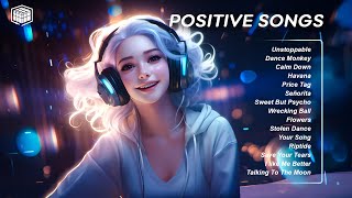 Positive Songs 🍀Best Tiktok Songs for a positive morning [upl. by Ardnuat]