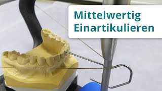 Im Artikulator mittelwertig einartikulieren [upl. by Isoais]