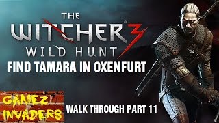 The Witcher 3 Find Tamara the Barons Daughter in Oxenfurt Walkthrough 11 [upl. by Janka]