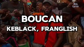 Keblack ft Franglish  Boucan ParolesLyrics  Tikok quotIls ont essayé mais sorcellerie na pasquot [upl. by Muslim]